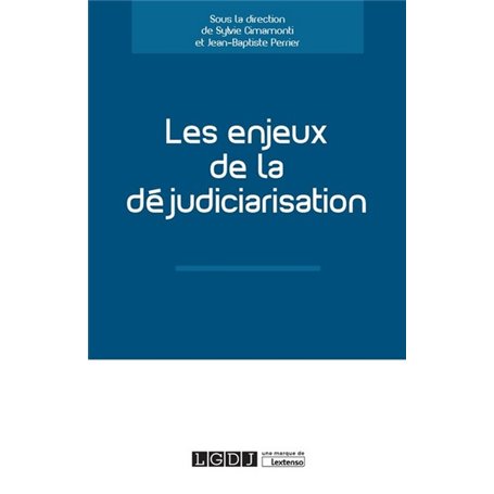 Les enjeux de la déjudiciarisation