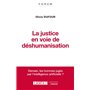 La justice en voie de déshumanisation