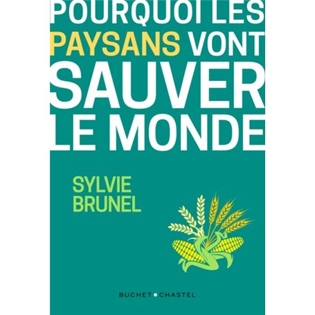 Pourquoi les paysans vont sauver le monde