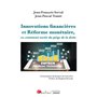 Innovations financières et Réforme monétaire, ou comment sortir du piège de la dette