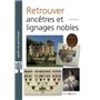 Retrouver ancêtres et lignages nobles