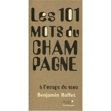 Les 101 mots du champagne