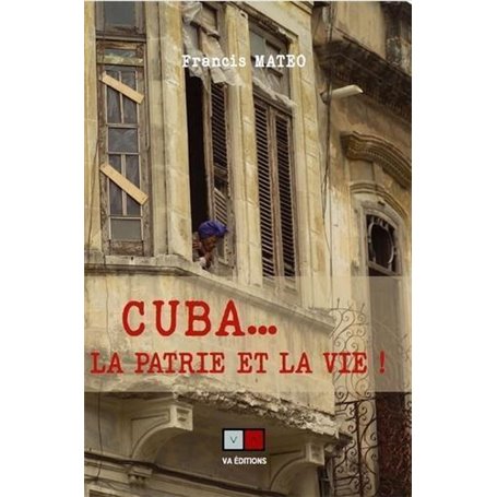 Cuba... la patrie et la vie