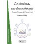 Le Cinéma, une douce thérapie