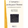 L'entreprise, un lieu pour l'homme les fondamentaux en question