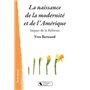 NAISSANCE DE LA MODERNITE ET DE L'AMERIQUE (LA)