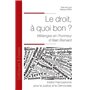 Le droit, à quoi bon ?