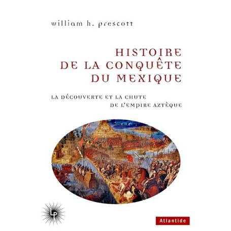 Histoire de la Conquête du Mexique