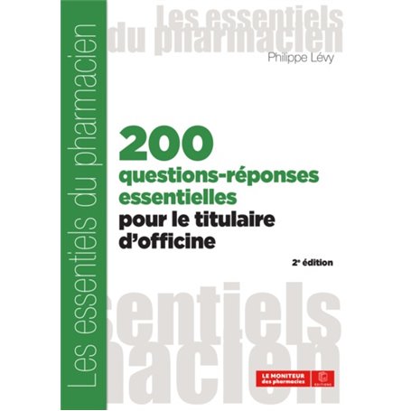 200 questions-réponses essentielles pour le titulaire d'officine