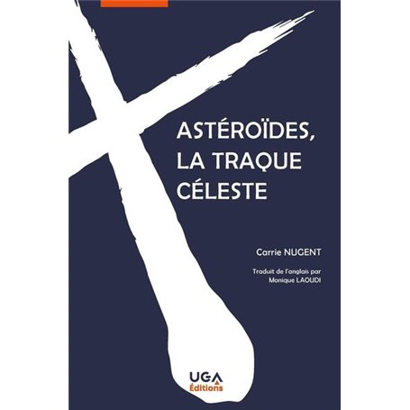 Astéroïdes, la traque céleste