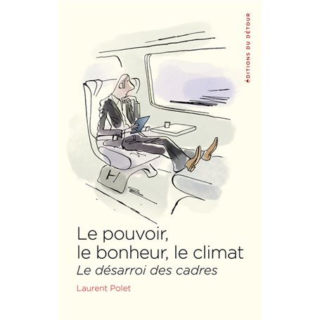 Le pouvoir, le bonheur, le climat