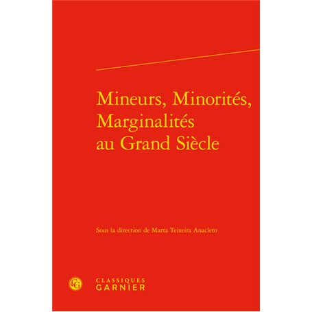 Mineurs, Minorités, Marginalités au Grand Siècle