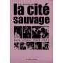 La cité sauvage