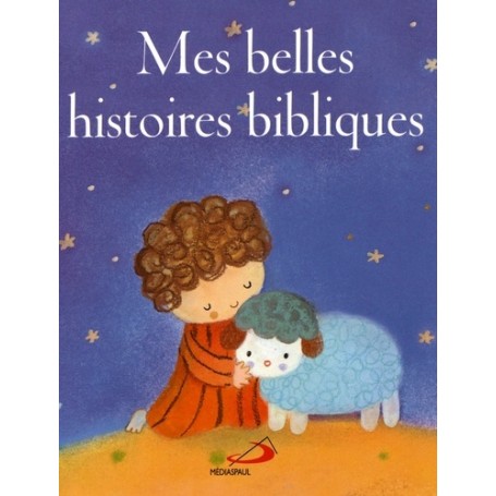 MES BELLES HISTOIRES BIBLIQUES