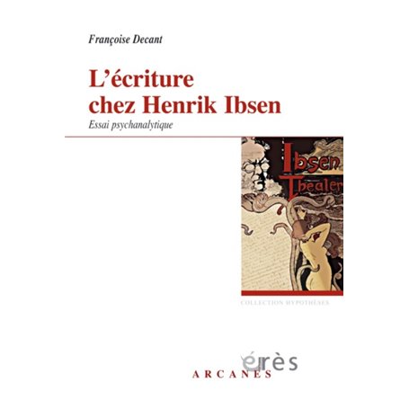 L&#039;écriture chez Henrik Ibsen