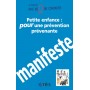 Petite enfance : pour une prévention prévenante - Manifeste
