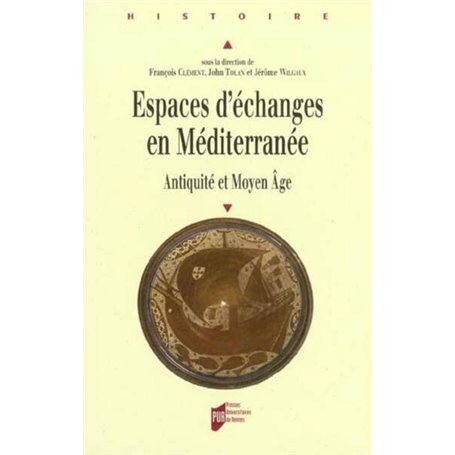 ESPACES D ECHANGES EN MEDITERRANEE. ANTIQUITE ET MOYEN AGE