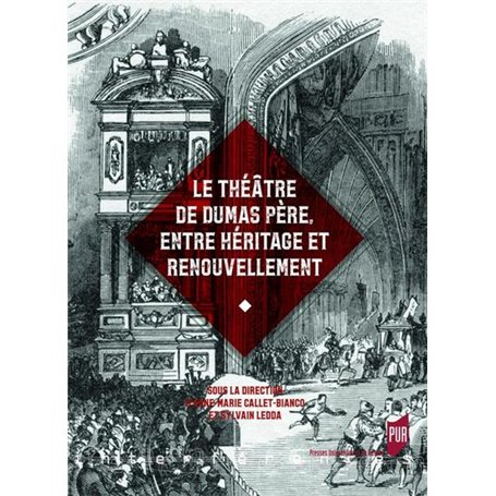 Le théâtre de Dumas père, entre héritage et renouvellement