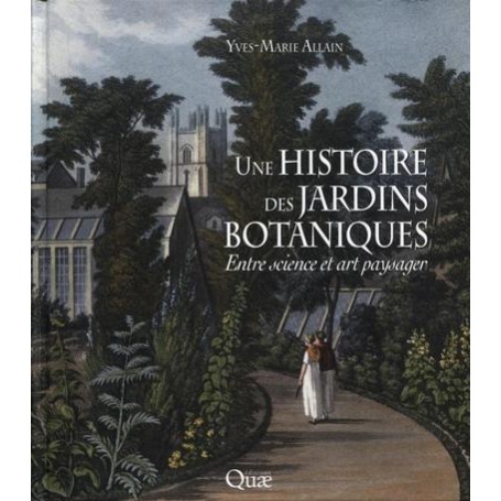 Une histoire des jardins botaniques