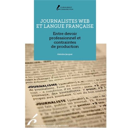 JOURNALITES WEB ET LANGUE FRANCAISE.ENTRE DEVOIR PROF.ET CONTRAITES DE PRODUCTIO