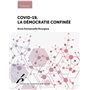 Covid-19, la démocratie confinée
