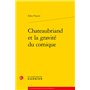 Chateaubriand et la gravité du comique