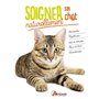Soigner son chat naturellement - Nouvelle Edition