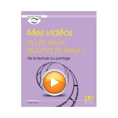 MES VIDEOS OU JE VEUX QUAND JE VEUX