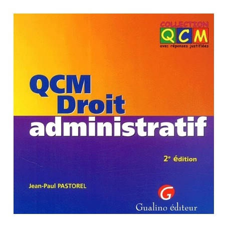 QCM. DROIT ADMINISTRATIF - 2ÈME ÉDITION