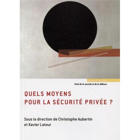 Quels moyens pour la sécurité privée ?