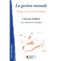 GESTION MENTALE - VOYAGE AU COEUR DES EMOTIONS (LA)