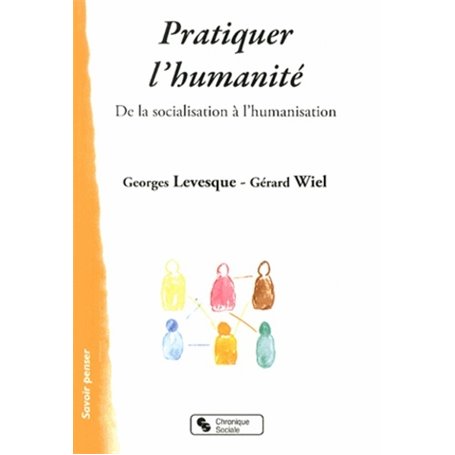 Pratiquer l'humanité de la socialisation à l'humanisation