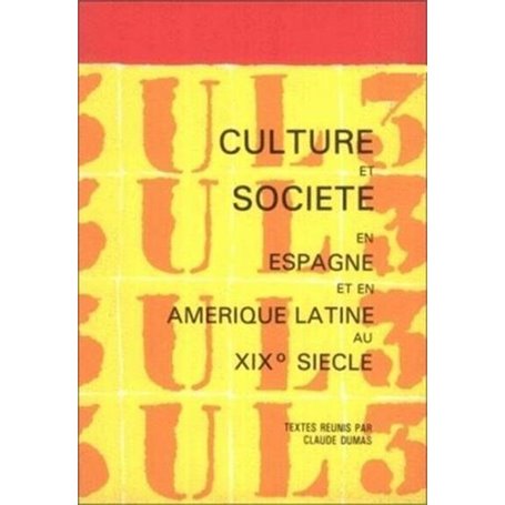 Culture et société en Espagne et en Amérique latine au XIXe siècle