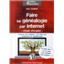 Faire sa généalogie par internet - Mode d'emploi