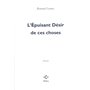 L'Épuisant Désir de ces choses