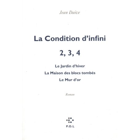 La Condition d'infini II, III, IV