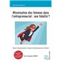 Minorisation des femmes dans l'entrepreneuriat : une fatalité ?