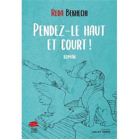 Pendez-le haut et court !