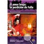 El amor brujo: la perdición de falla