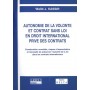 Autonomie de la volonté et contrat sans  loi en droit international privé des contrats