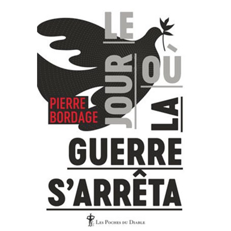 Le jour où la guerre s'arrêta
