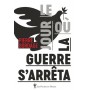 Le jour où la guerre s'arrêta