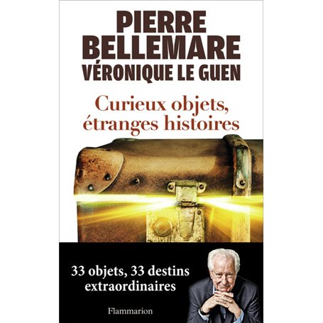 Curieux objets, étranges histoires