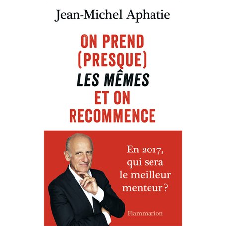 On prend (presque) les mêmes et on recommence
