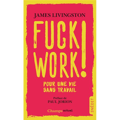 Fuck work !