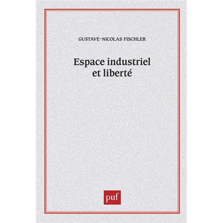 Espace industriel et liberté