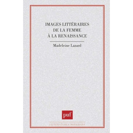 Images littéraires de la femme à la Renaissance