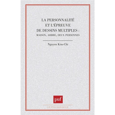La personnalité et l'épreuve de dessins multiples : maison, arbre, deux personnes