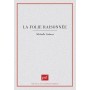 La Folie raisonnée