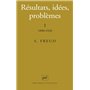 Résultats, idées, problèmes. Tome I : 1890-1920